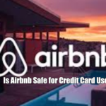 Is Airbnb Safe for Credit Card Use?