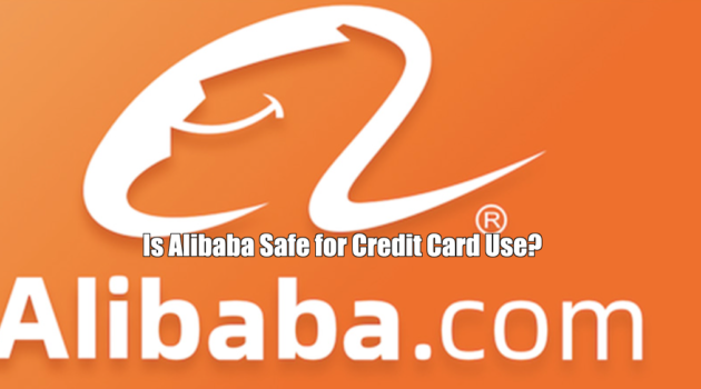 Is Alibaba Safe for Credit Card Use?